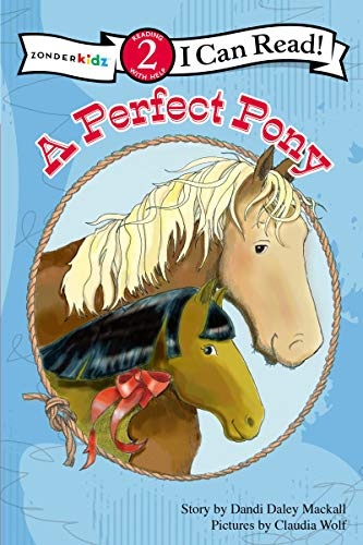 A Perfect Pony: Level 2 (I Can Read! / A Horse Named Bob)