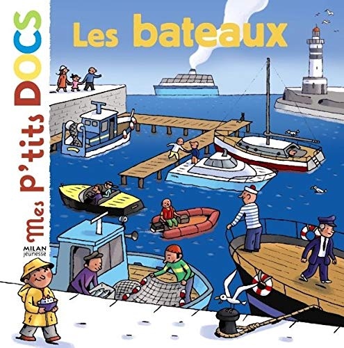 Les bateaux (Mes p'tits docs) (French Edition)