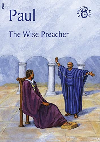 Paul: The Wise Preacher (Bible Time)