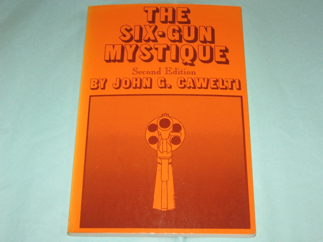 The Six-gun Mystique - John G. Cawelti - 9780879723149 - 0879723149 ...