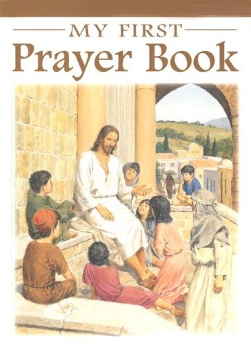 My First Prayer Book (Catholic Classics (Hardcover))
