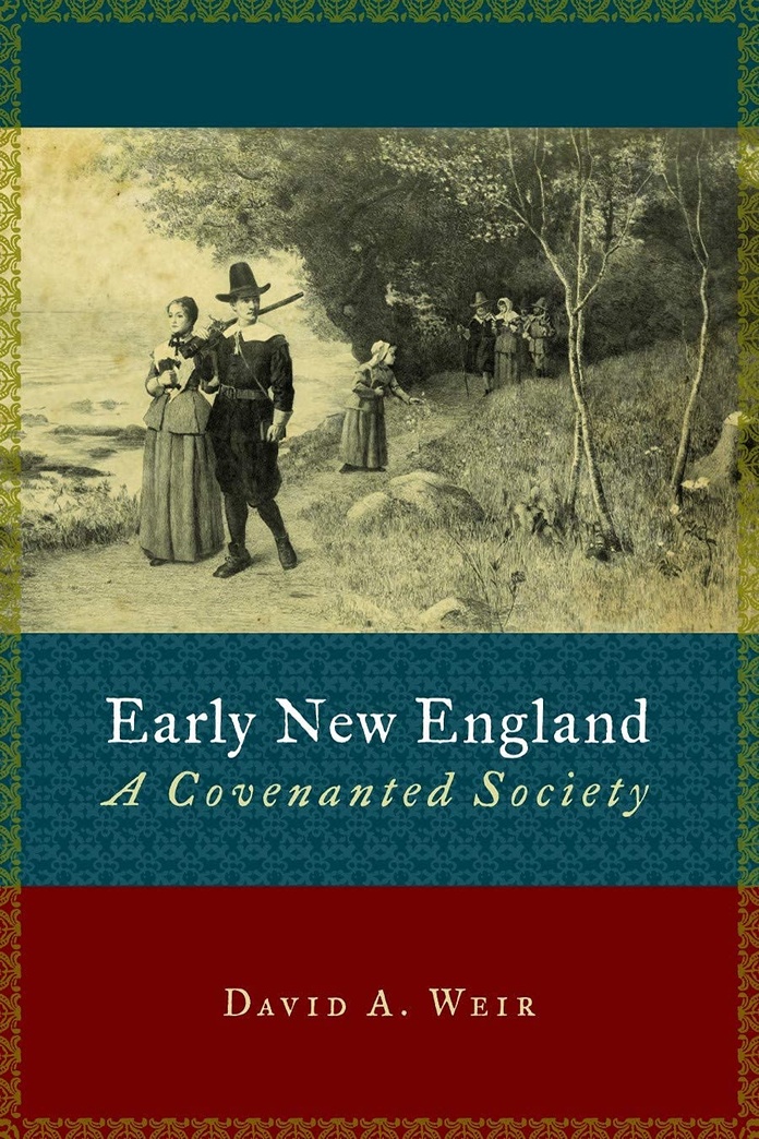 Early New England: A Covenanted Society (Emory University Studies in Law and Religion)