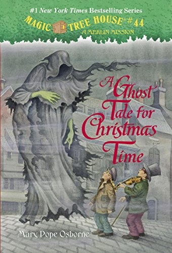 A Ghost Tale for Christmas Time (Magic Tree House (R) Merlin Mission)