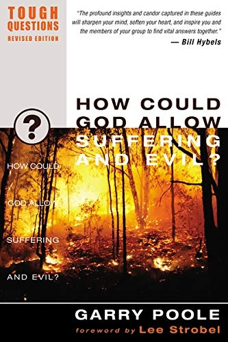 How Could God Allow Suffering and Evil? (Tough Questions)