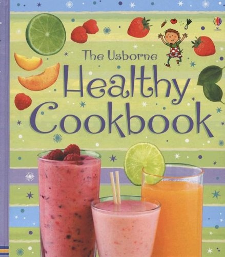 The Usborne Healthy Cookbook (Children's Cooking)