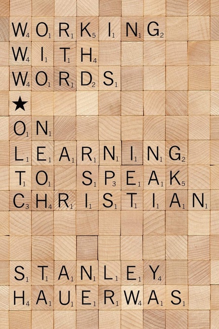 Working with Words: On Learning to Speak Christian