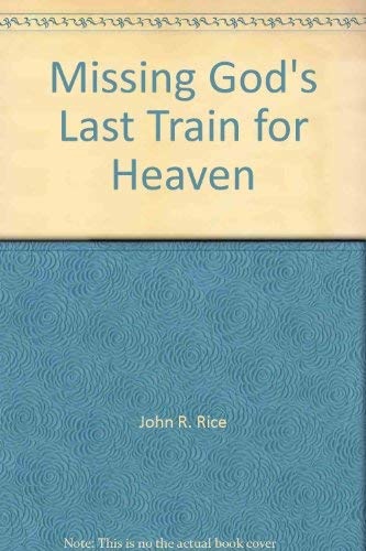Missing God's Last Train for Heaven