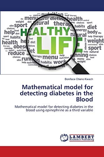 Mathematical model for detecting diabetes in the Blood: Mathematical model for detecting diabetes in the blood using epinephrine as a third variable