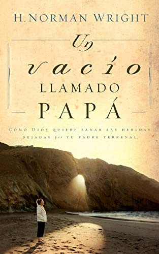 Un vacÃ­o llamado papÃ¡ (Spanish Edition)