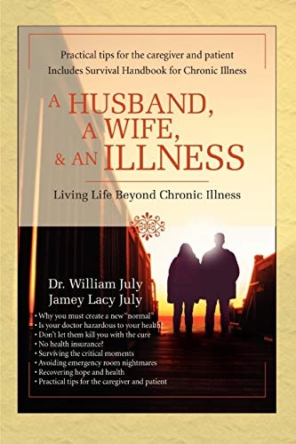 A Husband, A Wife, & An Illness: Living Life Beyond Chronic Illness