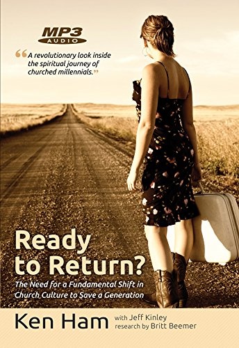 Ready to Return? The Need for a Fundamental Shift in Church Culture to Save a Generation