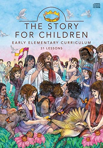 The Story for Children: Early Elementary Curriculum: The Story: 1
