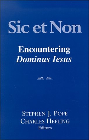 Sic Et Non: Encountering Dominus Iesus
