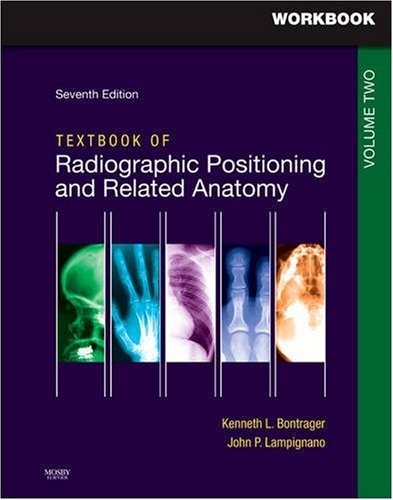 Workbook for Textbook for Radiographic Positioning and Related Anatomy: Volume 2