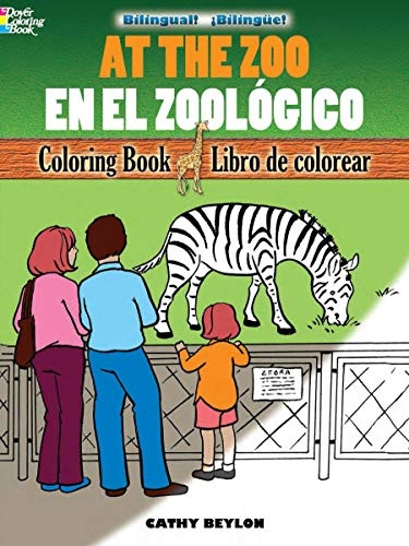 At the Zoo/En el ZoolÃ³gico: Bilingual Coloring Book (Dover Children's Bilingual Coloring Book) (English and Spanish Edition)