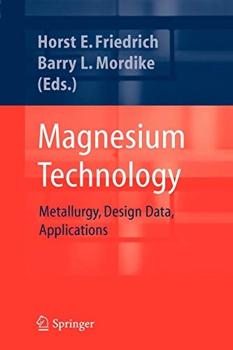 Magnesium Technology: Metallurgy, Design Data, Applications