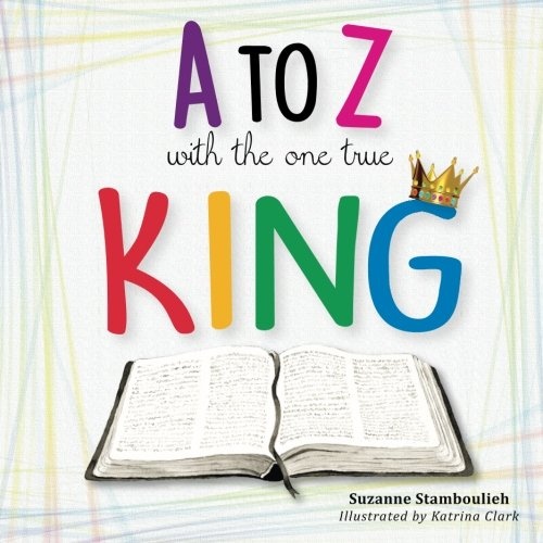A to Z with the One True King