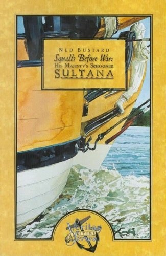 Squalls Before War: His Majesty's Schooner Sultana (Veritas Maritime)