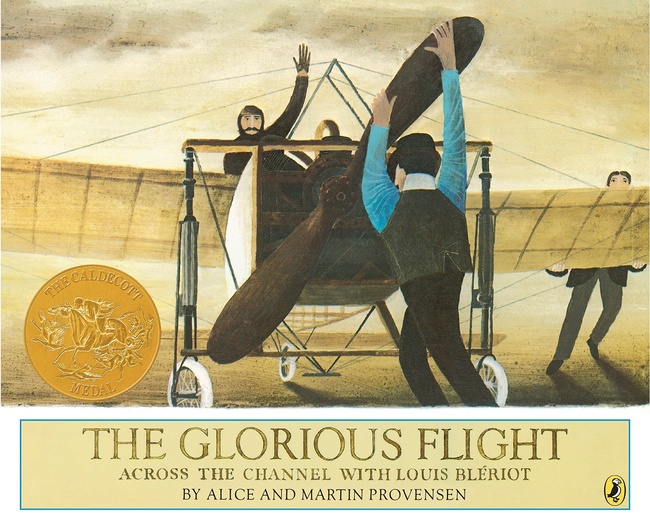 The Glorious Flight: Across the Channel with Louis Bleriot July 25, 1909 (Picture Puffin Books)