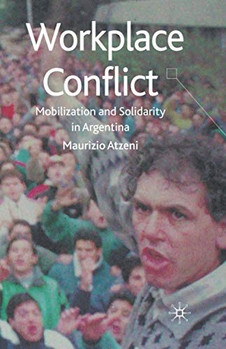Workplace Conflict: Mobilization and Solidarity in Argentina
