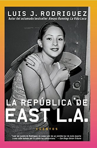 Republica de East LA, La: Cuentos (Spanish Edition)