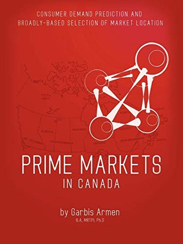 Prime Markets in Canada: Consumer Demand Prediction and Broadly-Based Selection of Market Location