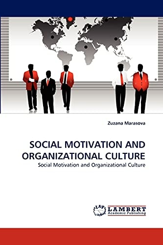 SOCIAL MOTIVATION AND ORGANIZATIONAL CULTURE: Social Motivation and Organizational Culture