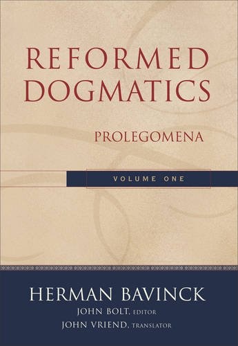 Reformed Dogmatics, Vol. 1: Prolegomena