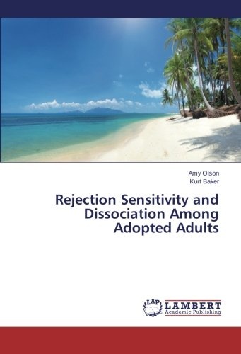 Rejection Sensitivity and Dissociation Among Adopted Adults
