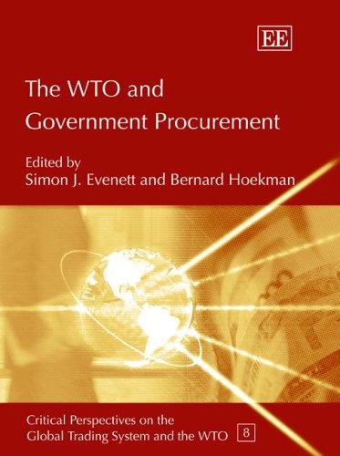 The WTO And Government Procurement (Critical Perspectives on the Global Trading System and the WTO Series)
