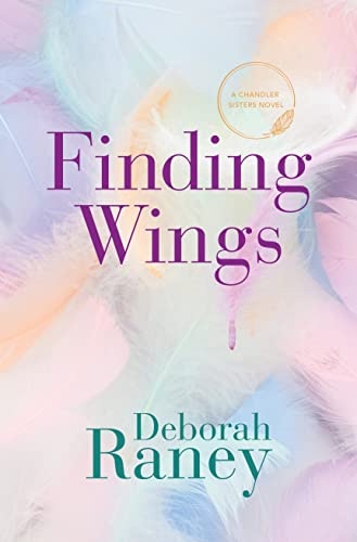 Finding Wings (A Chandler Sisters Novel, 3)