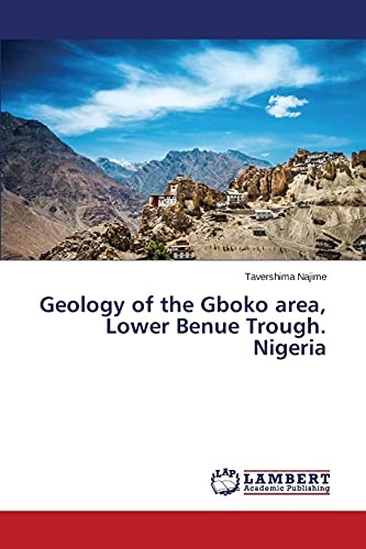 Geology of the Gboko area, Lower Benue Trough. Nigeria