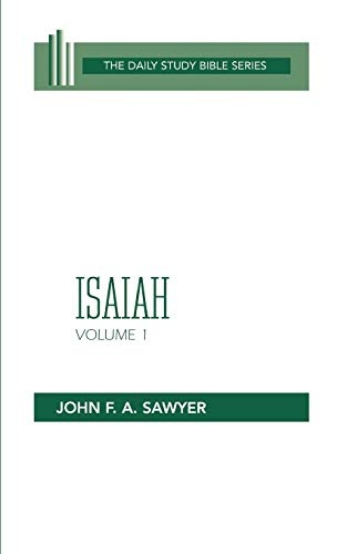 Isaiah, Volume 1: Chapters 1 to 32 (OT Daily Study Bible Series)