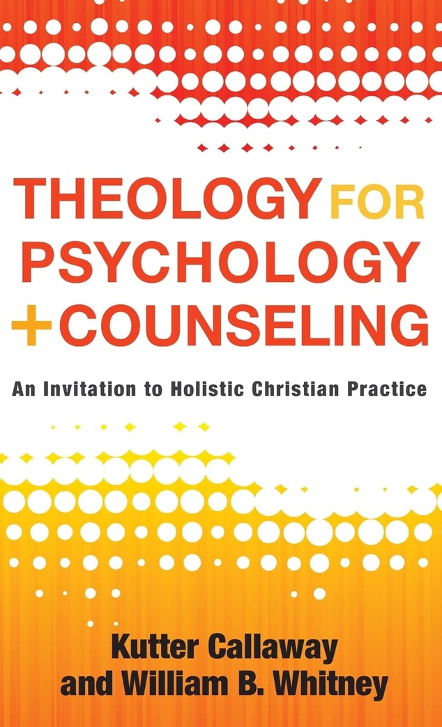 Theology for Psychology and Counseling
