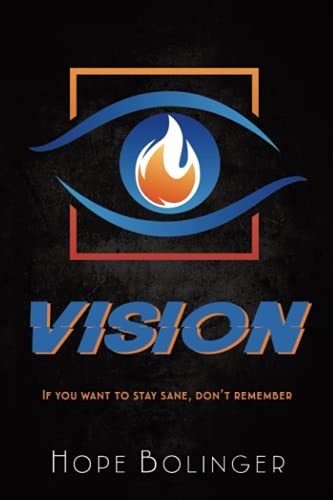 Vision: If you want to stay sane, don't remember (The Blaze Trilogy)