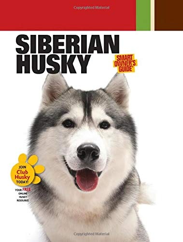 Siberian Husky (CompanionHouse Books) (Smart Owner's Guide)