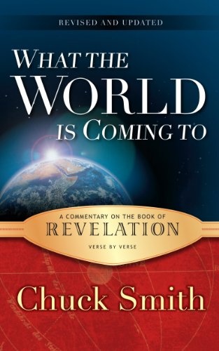 Revelation Commentary: What the World is Coming To