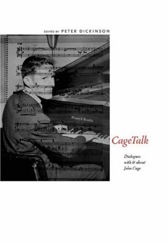 CageTalk: Dialogues with and about John Cage (Eastman Studies in Music)