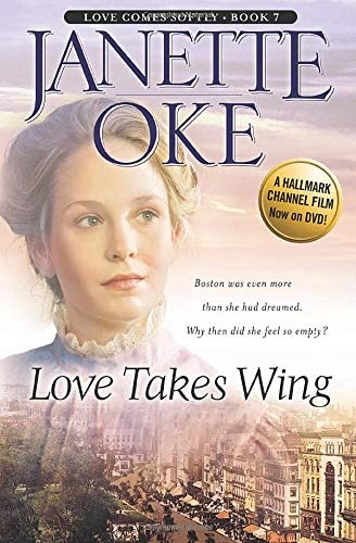 Love Takes Wing (Love Comes Softly Series #7)