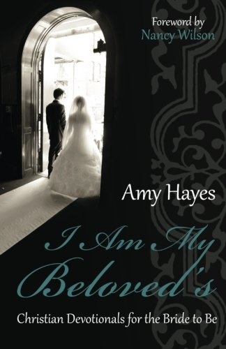 I Am My Beloved's: Christian Devotionals for the Bride to Be