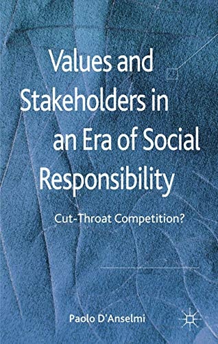 Values and Stakeholders in an Era of Social Responsibility: Cut-Throat Competition?