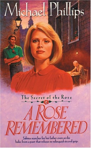 A Rose Remembered (Secret of the Rose #2)