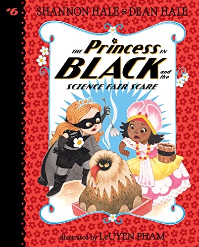 The Princess in Black and the Science Fair Scare: #6 (Princess in Black, 6)