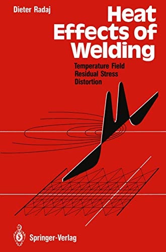 Heat Effects of Welding: Temperature Field, Residual Stress, Distortion