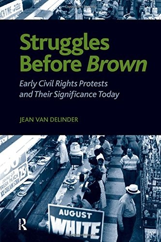 Struggles Before Brown: Early Civil Rights Protests and Their Significance Today (The Sociological Imagination)