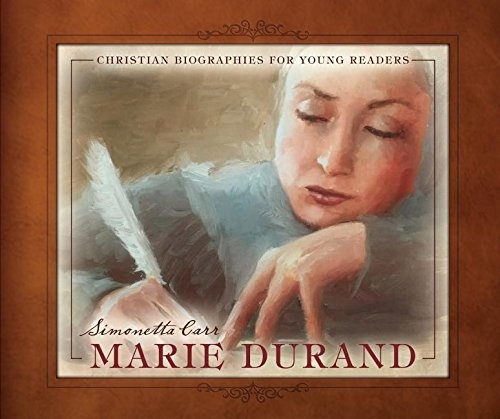 Marie Durand - Christian Biographies for Young Readers