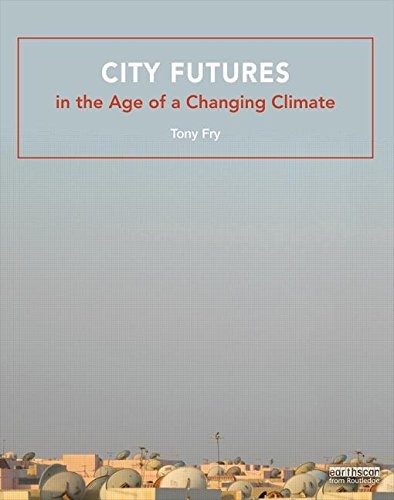 City Futures in the Age of a Changing Climate