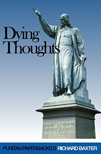 Dying Thoughts (Puritan Paperbacks)