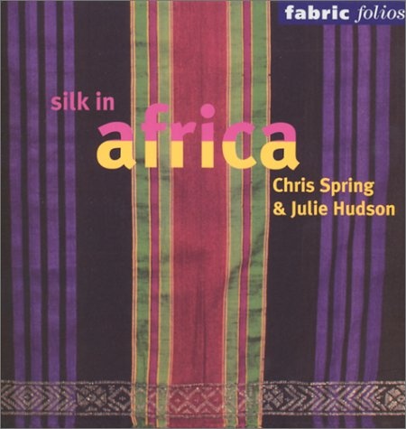 Silk in Africa (Fabric Folios)