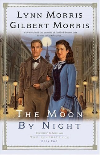 The Moon by Night (Cheney & Shiloh: The Inheritance #2)